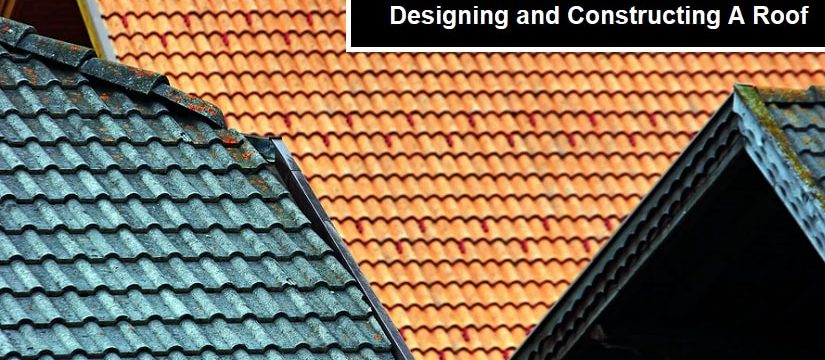 Designing and Constructing A Roof