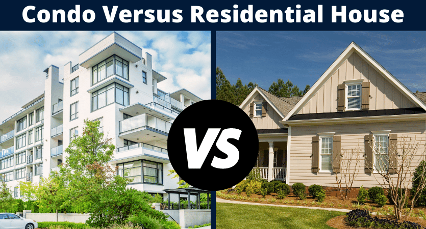 Condo Versus Residential House