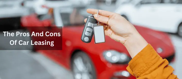 The Pros And Cons Of Car Leasing