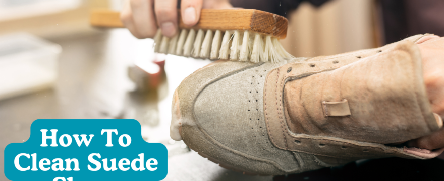 How To Clean Suede Shoes